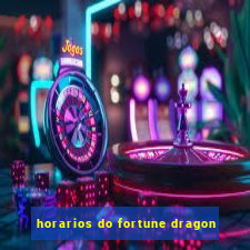 horarios do fortune dragon